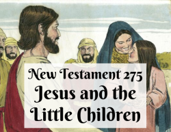 NT 275 - Jesus and the Little Children